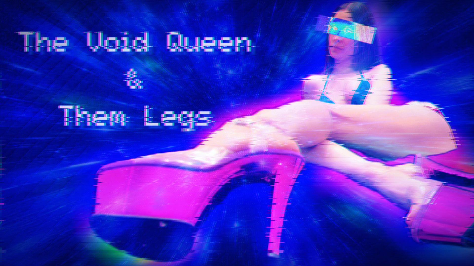 The Void Queen & Them Legs