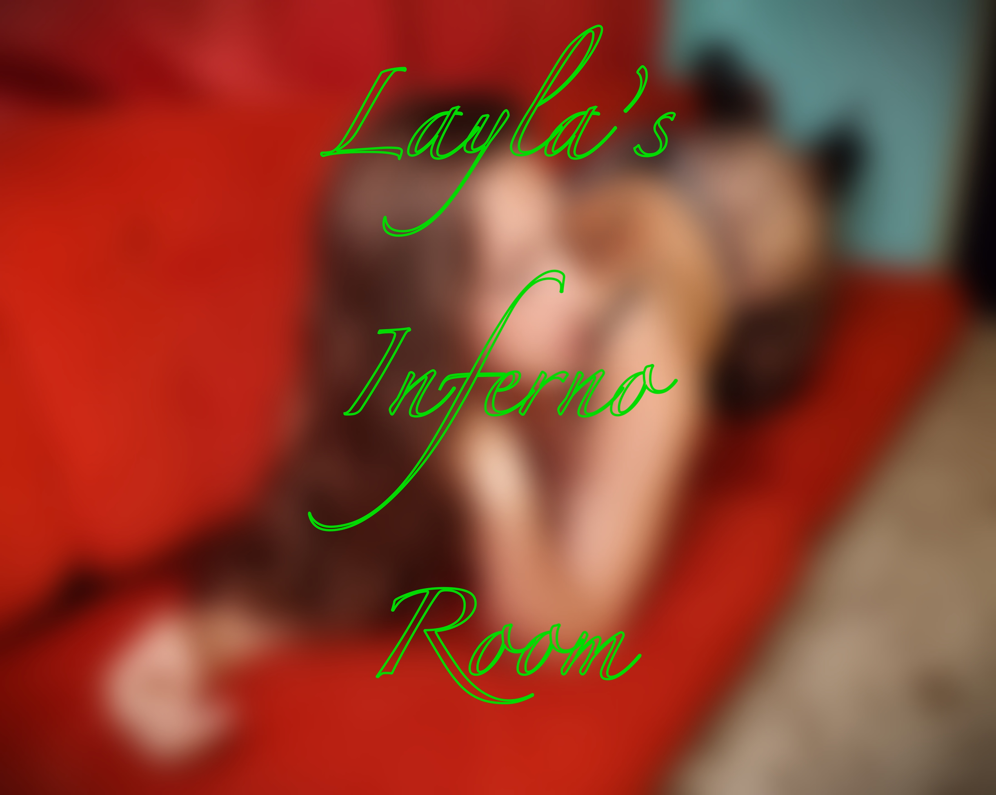 Layla's Inferno Room
